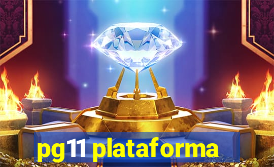 pg11 plataforma